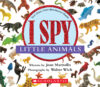 I Spy Little Animals: A Book of Picture (Board)