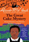 Great Cake Mystery: Precious Ramotswe's Very First