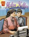 Helen Keller: Courageous Advocate (Graphic Biograp