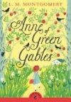 Anne of Green Gables (Puffin Classics)