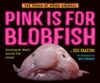 Pink Is for Blobfish: Discovering the World's Perf
