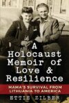 Holocaust Memoir of Love & Resilience: Mama's S