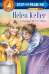 Helen Keller: Courage in the Dark (Ste (SIR LVL 4)