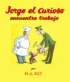 Jorge el Curiosa Encuentra Trabajo (Curious George