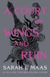 Court of Wings and Ruin #3 (Court of Thorns and(HC