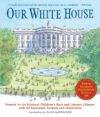 Our White House: Looking In Looking Out