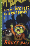 Give My Regrets to Broadway (Chet Gecko #9)