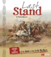 Last Stand: Causes and Effects of the Battle of