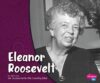 Eleanor Roosevelt (Pebble Plus: First Ladies)
