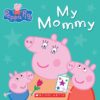 My Mommy (Peppa Pig) (Board)