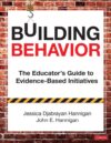Building Behavior: The Educator's Guide to Eviden