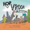 Hop Vroom Skitter