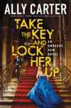 Take the Key and Lock Her Up #3  (Embassy Row)