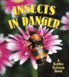 Insects in Danger (World of Insects)