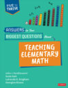 Answers to Biggest Ques About Teaching Elem Math
