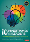 10 Mindframes for Leaders: The Visible Learning