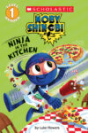 Ninja in the Kitchen (Scholastic Reader Level 1)