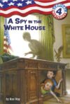 Spy in the White House #4 (Capital Mysteries)
