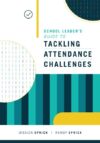 School Leader's Guide to Tackling Attendance Chal
