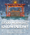 Good Morning Snowplow!