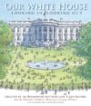 Our White House: Looking In Looking Out (LB)