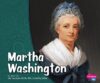 Martha Washington (Pebble Plus First Ladies)
