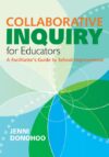 Collaborative Inquiry for Educators: A Facilitator