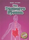 Digestive System (Blastoff! Readers: Body Systems)