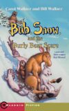 Bub Snow and the Burly Bear Scare