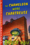 Chameleon Wore Chartreuse #1 (Chet Gecko Mysteri