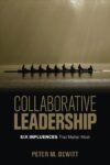 Collaborative Leadership: Six Influences That Mat