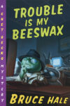 Trouble Is My Beeswax (Chet Gecko #8)