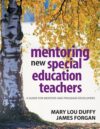Mentoring New Special Education Teachers: A Guide
