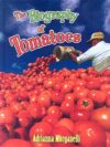 Biography of Tomatoes (How Did That Get Here?)(LB)