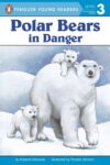 Polar Bears: In Danger (Penguin Young Read Lvl 3)