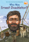 Who Was Ernest Shackleton? (Who Was...?)