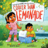 Cooler Than Lemonade: A Story about Great Ideas a