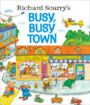 Richard Scarry's Busy Busy Town