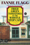 Fried Green Tomatoes at the Whistle Stop Cafe