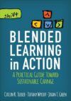 Blended Learning in Action: A Practical Guide Tow