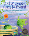 Cool Melons- Turn to Frogs!: The Life and Poems of