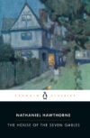 House of the Seven Gables (Penguin Classics)