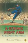 Strong Right Arm: The Story of Mamie "Peanut" John