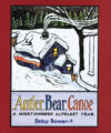 Antler Bear Canoe: A Northwoods Alphabet