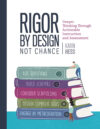 Rigor by Design Not Chance: Deeper Thinking Thro
