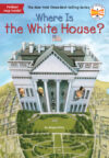 Where Is the White House? (Where Is?)