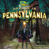 Horror in Pennsylvania (Scary States (of Mind))