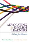 Advocating for English Learners: A Guide for Educa