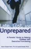 Late Lost and Unprepared: A Parents' Guide to H