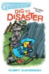 Dig to Disaster: A Quix Book (A Miss Mallard Myste